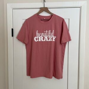 Beautiful Crazy Pink T-Shirt